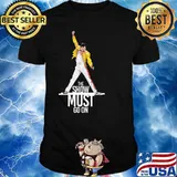 The Show Must Go On Queen Shirt