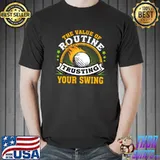 The Value Of Boutine Trusting Your Swing Golf T-Shirt
