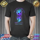 The world is a better place with you in it suicide awareness classic shirt