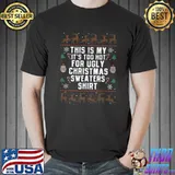 This Is My It's Too Hot For Ugly Christmas Sweaters Reindeer And Santa T-Shirt