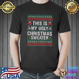 This Is My Ugly Sweater Gift Deer Christmas T-Shirt