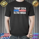 Trump 2024 ultra maga shirt