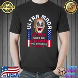 Ultra Maga 1776 Sure No Clown Will Be Taking My Guns Joe Biden Gun Speach T-Shirt