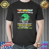 Vietnam veteran we were America had proud Vietnam veteran shirt