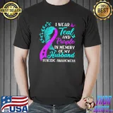 Wear teal purple in memory of my husband suicide awareness classic shirt