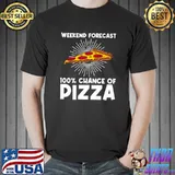 Weekend Forecast 100 Percent Chance Of Pizza Italian Pizza Slice Lover T-Shirt