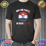 Why are people so mean why are republicans so dumb joe biden sunglass usa flag T-Shirt