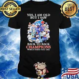 Yes I Am Old But I Saw Back To Back Champions Shirt