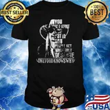 You Get What You Put In and People Get What they Deserve Shirt