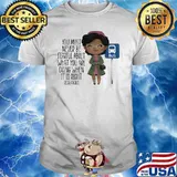 You Must Never Be Fearful About What You Are Doing When It Is Right Rosa Parks Shirt
