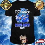 You Only Live Once Live It As A Blue Jays Fan Shirt
