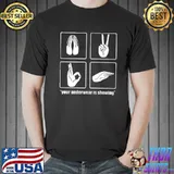 Your underwear is showing sign language design classic shirt