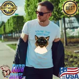 You're the prrrrtiest cat T-Shirt
