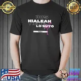 305 Hialeah Spanish Tiene Lo Suyo T-Shirt