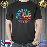 Ain't no family like the one I got family reunion tie dye shirt