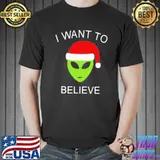 Alien I want to believe christmas shirt