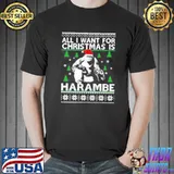 All I want for christmas is harambe christmas shirt