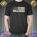 AntI Biden two words made in America us flag shirt