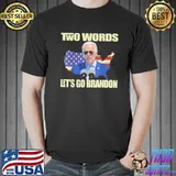 AntiBiden two words let's go brandon shirt