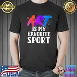 Art is my favorite sport shirt