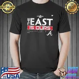 Atlanta braves the east is ours Division 2022 champions shirt