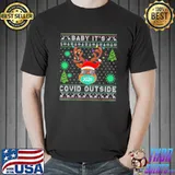 Baby it's covid outside covid 19 shirt