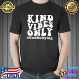Be awesome kind school antI bullying awareness vibes only shirt