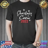 Christmas crew 2022 matching family christmas shirt