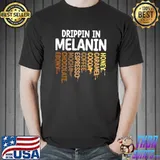 Drippin In Melanin Honey Caramel Cocoa Coffee Mocha Juneteenth T-Shirt