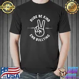 Dude Be Kind End Bullying Unity Day Orange 2022 High Hand T-Shirt