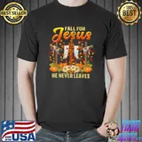 Fall For Jesus He Never Leaves Cross Pumpkins Flowers Thanksgiving Party T-Shirt