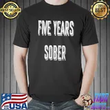Five years sober shirt