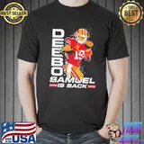 Funny deebo samuel is back shirt