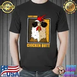 Guess what chicken butt chicken butt farm T-Shirt