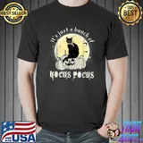 Halloween Black Cat It's Just A Bunch Of Hocus Pocus T-Shirt