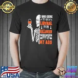 Halloween I was going to be a liberal for halloween trending shirt