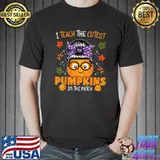 Halloween Teacher Teach The Cutest Pumpkins In The Patch Messy Bun Pumpkin T-Shirt