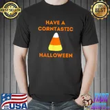 Have A Corntastic Halloween Awesome Halloween Corn T-Shirt