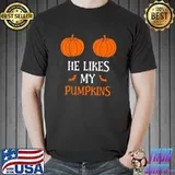 He Likes My Pumpkins She Likes My Broomstick And Bats Halloween T-Shirt