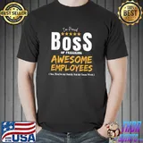 I Am A Proud Boss Of Freaking Awesome Employees They're My Family Not My Team Work Stars T-Shirt