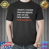 I bought a chicken from one website shirt