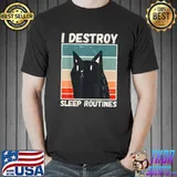 I Destroy Sleep Routines Cat Mom Vintage Cat Saying T-Shirt