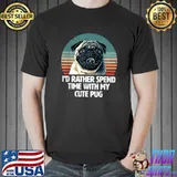 I'd rather spend time with my cute pug vintage sunset T-Shirt