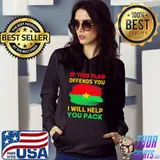If this flag offends you I will help you pack Burkina faso flag s Hoodie