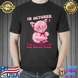 In October We Wear Pink Cat Breast Cancer Awareness T-Shirt