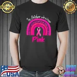 In October We Wear Pink Rainbow Breast Cancer Awareness Day T-Shirt