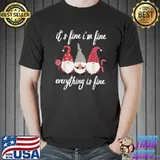 It's fine i'm fine everything is fine gnome christmas T-Shirt