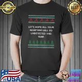 Let's Hope All Your Regifting Will Go Undetected Christmas Pun Xmas T-Shirt