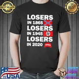 Losers in 1865 losers in 1945 losers in 2020 george clooney shirt