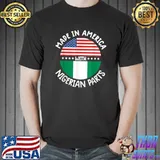 Made In America With Nigerian Parts Nigeria Flag And American Flag T-Shirt
